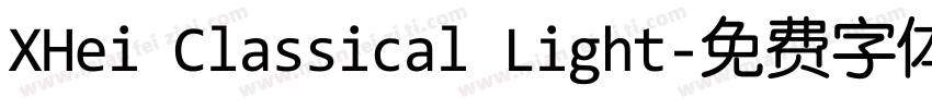 XHei Classical Light字体转换